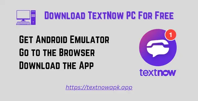 TextNow APK Download for PC